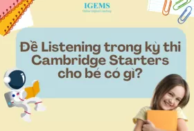Đề Listening trong kỳ thi Cambridge Starters cho bé có gì?